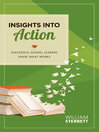 Insights into Action Successful School Leaders Share What Works by William Sterrett eBook